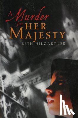 Beth Hilgartner - A Murder for Her Majesty