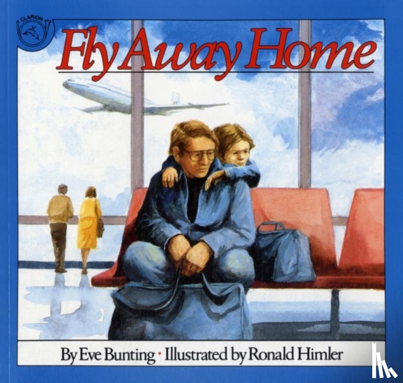 Bunting, Eve - Fly Away Home