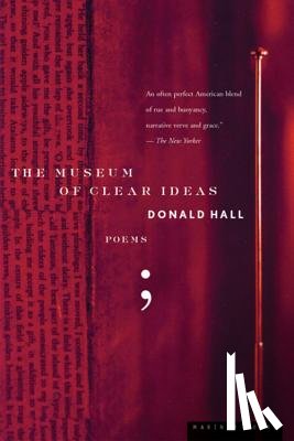 Hall, Donald - The Museum of Clear Ideas