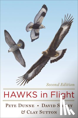 Sibley David Sibley, Dunne Pete Dunne, Sutton Clay Sutton - Hawks in Flight