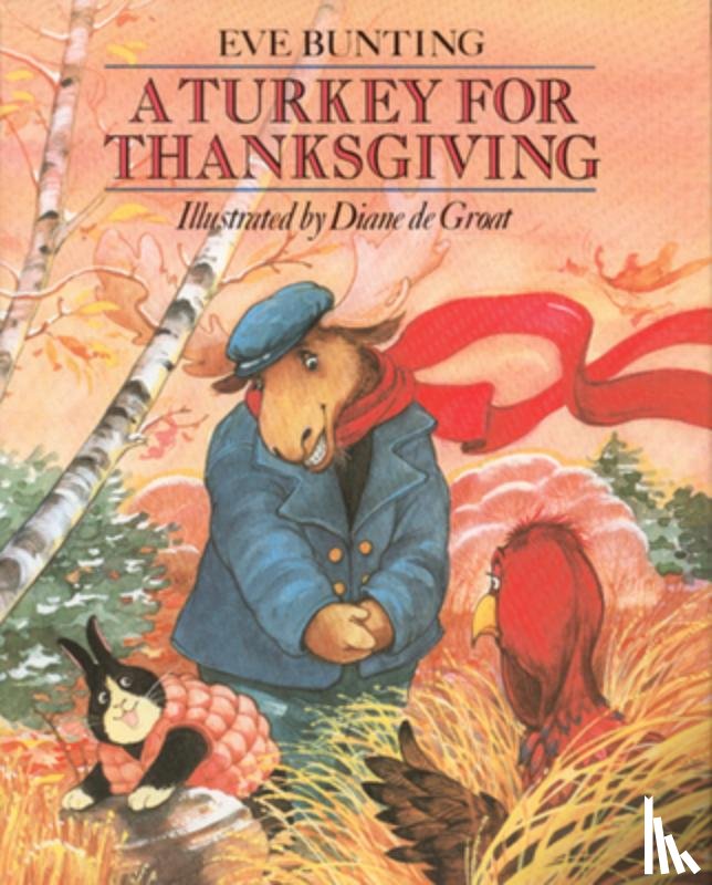 Eve Bunting, Diane De Groat, D. De Groat - A Turkey for Thanksgiving