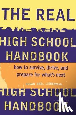 Lieberman, Susan Abel - The Real High School Handbook