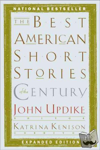 Updike, John, Kenison, Katrina - The Best American Short Stories of the Century