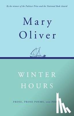 Oliver, Mary - Winter Hours