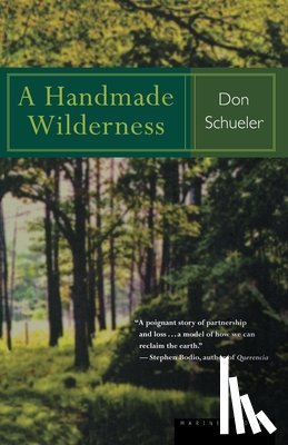 Schueler, Don, Schueler, Donald G. - A Handmade Wilderness