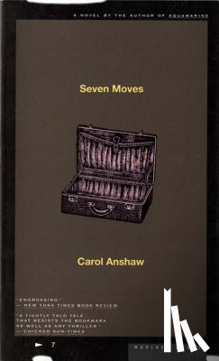 Anshaw, Carol - Seven Moves