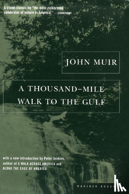 John Muir - A Thousand-mile Walk to the Gulf