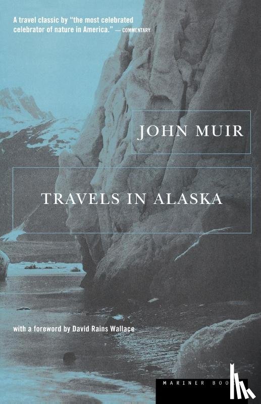 Muir, John - Travels in Alaska