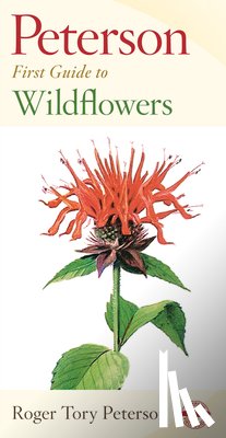 Roger Tory Peterson - First Guide to Wildflowers