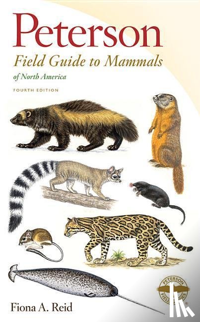FIONA REID - PETERSON FIELD GUIDE TO MAMMALS OF NORTH
