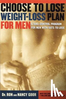 Goor, Ron, Goor, Nancy - Choose to Lose Weight-Loss Plan for Men