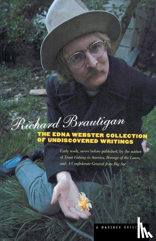Brautigan, Richard - Edna Webster Collection Of Undiscovered Writing, The