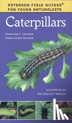 Jonathan P. Latimer, Karen S. Nolting, Amy Bartlett Wright - Caterpillars