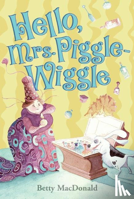 MacDonald, Betty - Hello Mrs. Piggle Wiggle