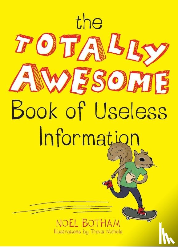 Botham, Noel - The Totally Awesome Book of Useless Information