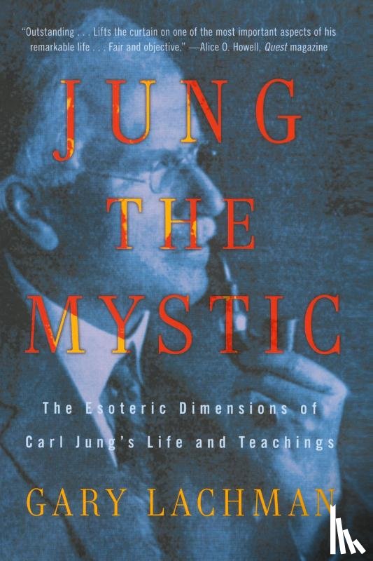 Lachman, Gary (Gary Lachman) - Jung the Mystic