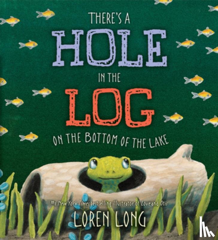 Long, Loren - There's a Hole in the Log on the Bottom of the Lake