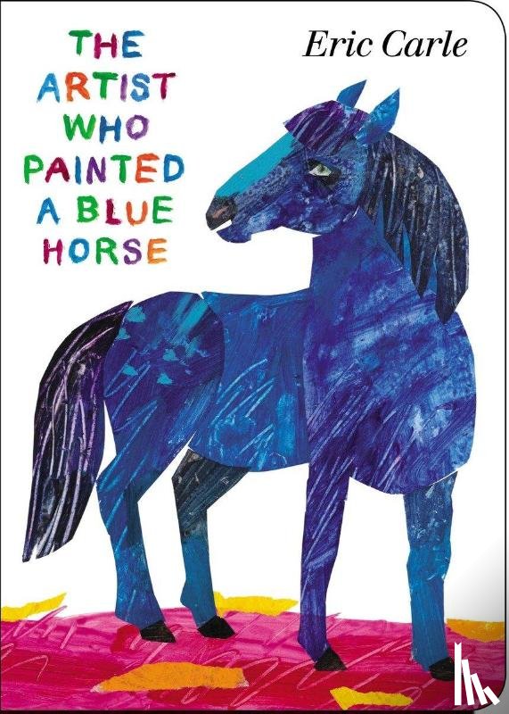 Carle, Eric - The Artist Who Painted a Blue Horse