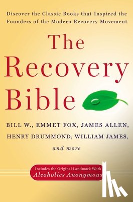 W, Bill, Fox, Emmet, Allen, James - RECOVERY BIBLE