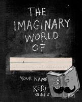 Smith, Keri - Imaginary World Of...