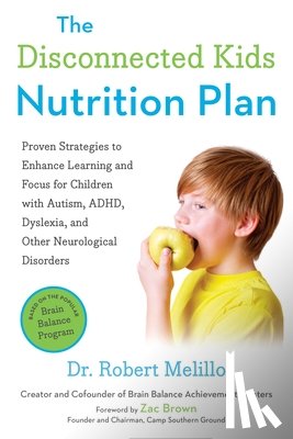 Melillo, Dr. Robert (Dr. Robert Melillo) - The Disconnected Kids Nutrition Plan