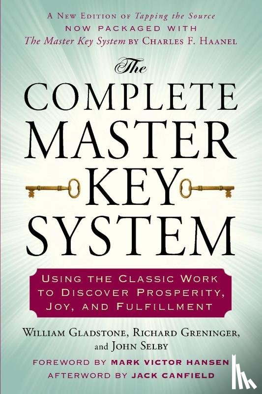Gladstone, William (William Gladstone), Greninger, Richard (Richard Greninger), Selby, John (John Selby) - Complete Master Key System