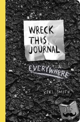 Smith, Keri - Wreck This Journal Everywhere