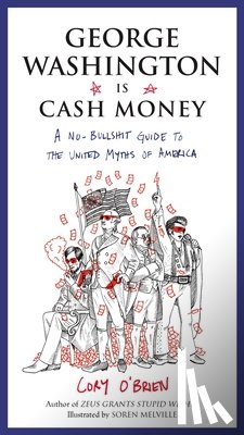 O'Brien, Cory (Cory O'Brien) - George Washington is Cash Money
