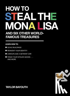 Bayouth, Taylor - How To Steal The Mona Lisa