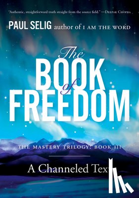 Selig, Paul (Paul Selig) - The Book of Freedom