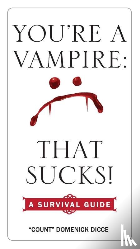 Dicce, Domenick (Domenick Dicce) - You'Re a Vampire: That Sucks!