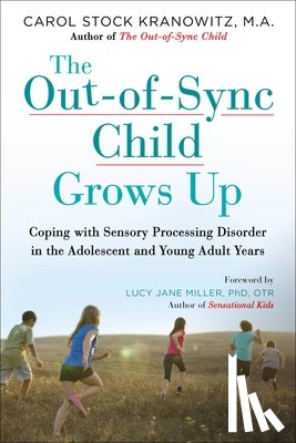 Kranowitz, Carol Stock - The Out-of-Sync Child Grows Up