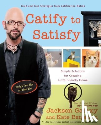 Galaxy, Jackson (Jackson Galaxy), Benjamin, Kate (Kate Benjamin) - Catify to Satisfy