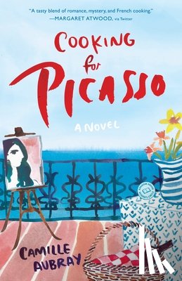 Aubray, Camille - Cooking for Picasso