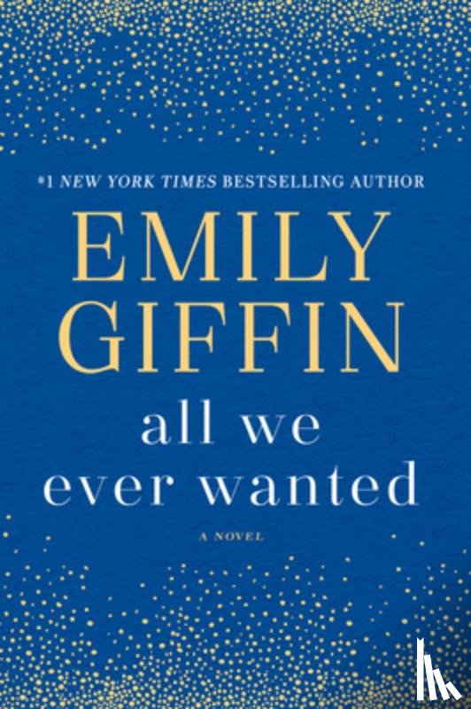 Giffin, Emily - All We Ever Wanted