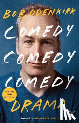 Odenkirk, Bob - Comedy Comedy Comedy Drama
