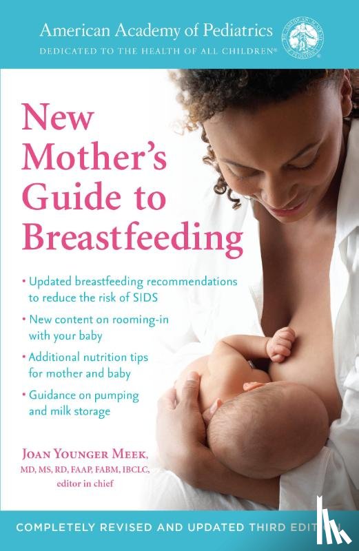 American Academy Of Pediatrics, Meek, Joan Younger - The American Academy of Pediatrics New Mother's Guide to Breastfeeding (Revised Edition)