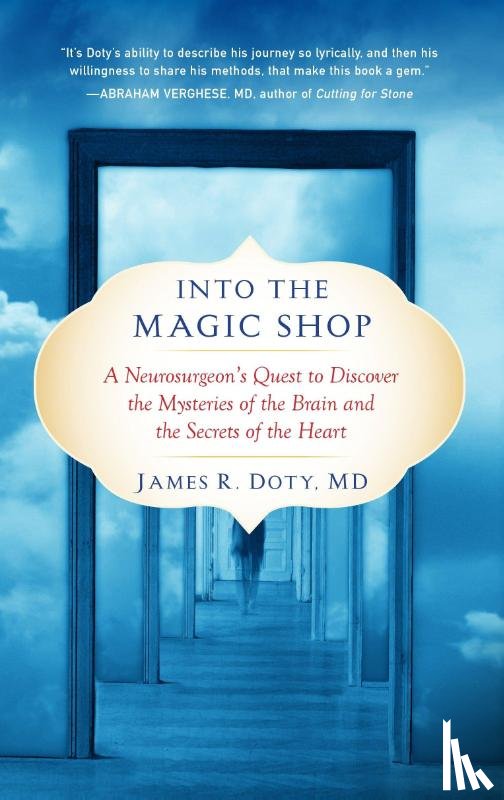James R. Doty, MD - Into the Magic Shop