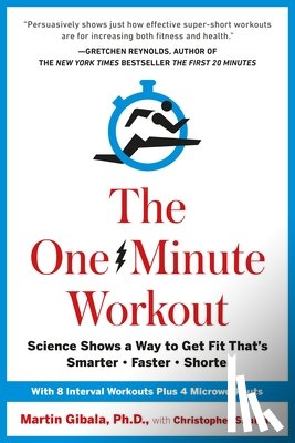 Gibala, Martin, Shulgan, Christopher - The One-Minute Workout