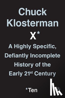 Chuck Klosterman - Chuck Klosterman X