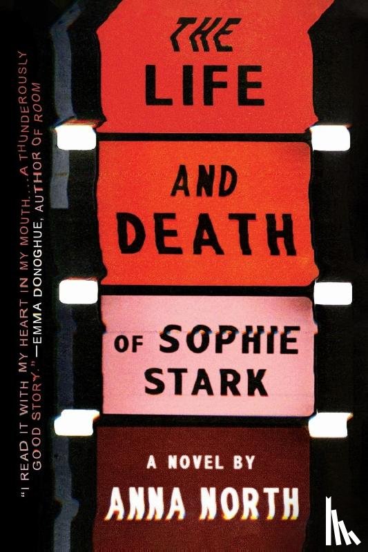 North, Anna - The Life and Death of Sophie Stark