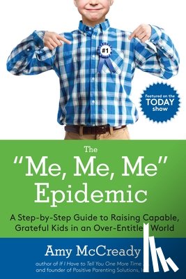 McCready, Amy (Amy McCready) - The Me, Me, Me Epidemic