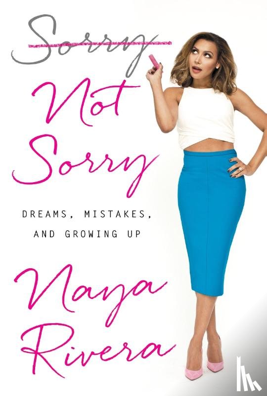 Rivera, Naya (Naya Rivera) - Sorry Not Sorry
