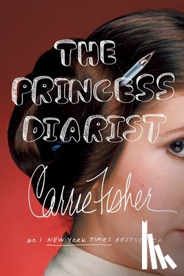 Fisher, Carrie - Princess Diarist