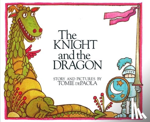 dePaola, Tomie - The Knight and the Dragon