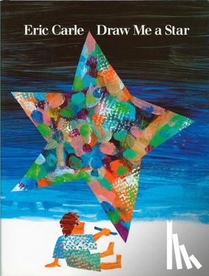 Carle, Eric - Carle, E: Draw Me a Star