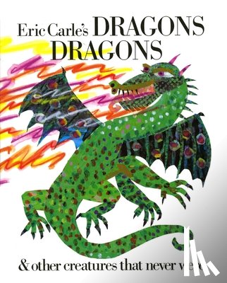 Carle, Eric - Eric Carle's Dragons, Dragons