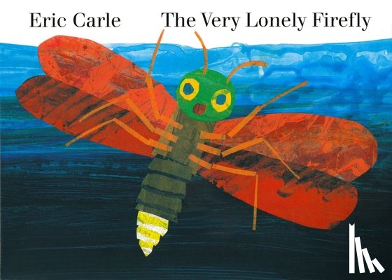 Carle, Eric - The Very Lonely Firefly