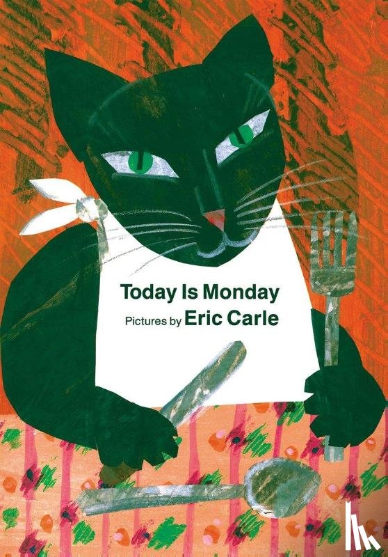 Carle, Eric - Carle, E: Today is Monday