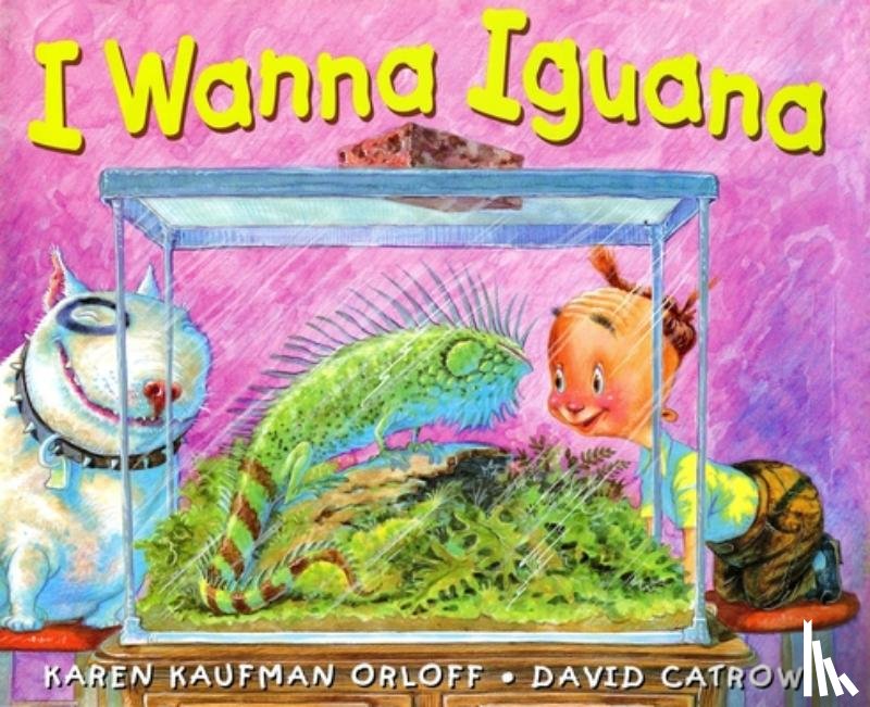 Kaufman Orloff, Karen - I Wanna Iguana